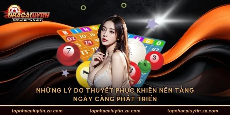 Những lý do thuyết phục khiến nền tảng ngày càng phát triển