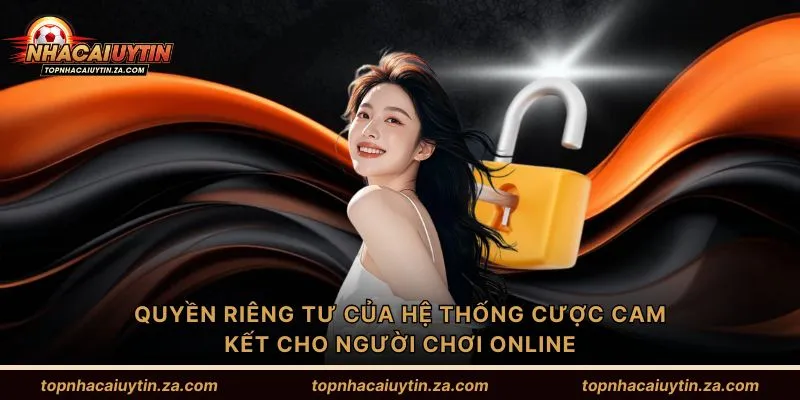 Quyền riêng tư của hệ thống cược cam kết cho người chơi online